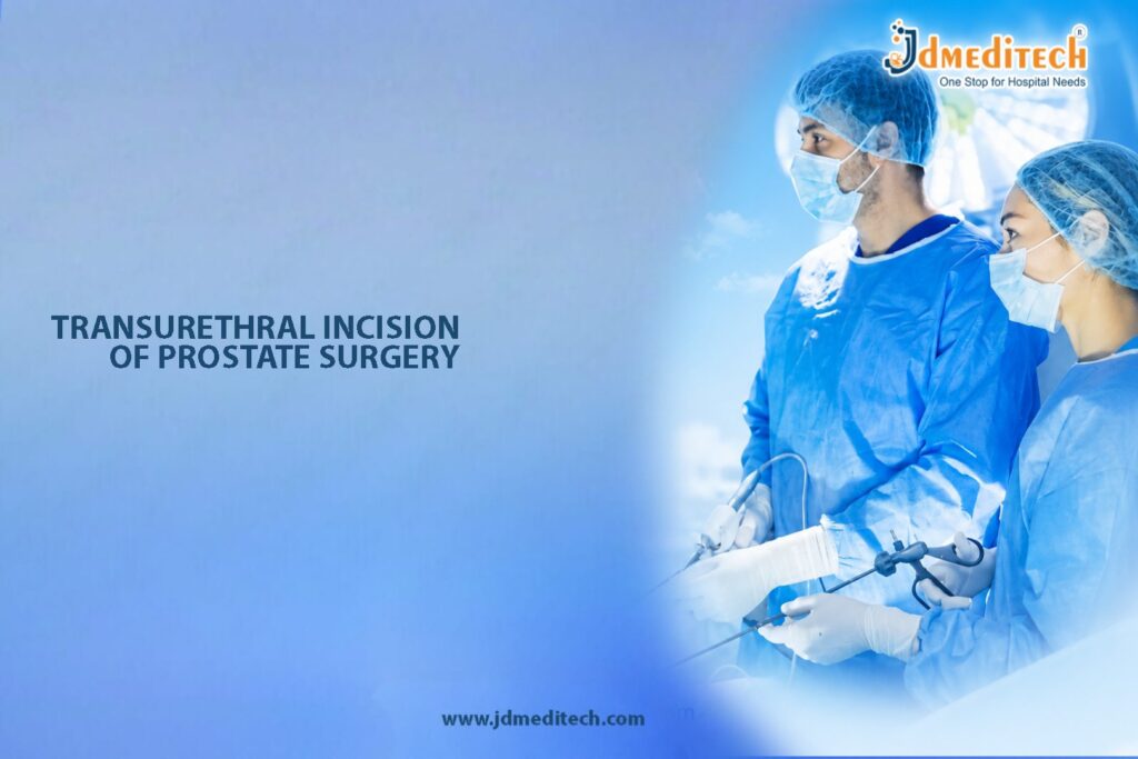 Transurethral Incision of Prostate Surgery – Minimally Invasive BPH Treatment