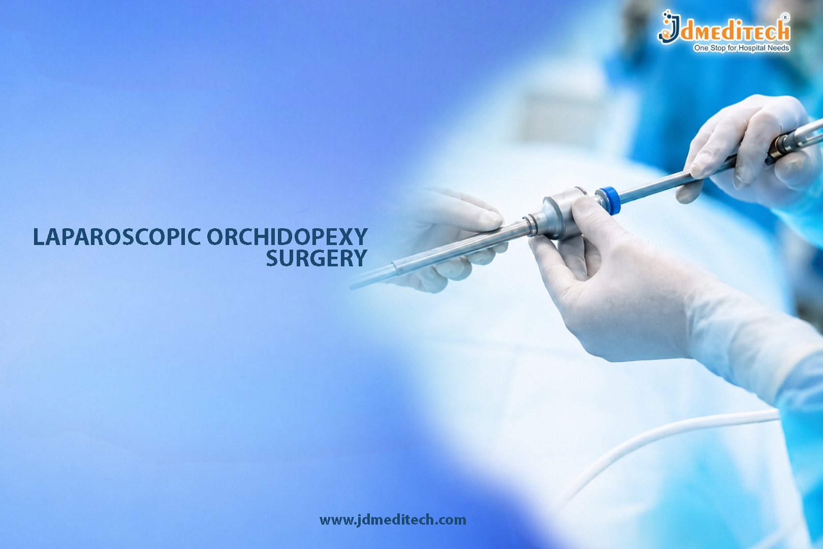 Laparoscopic Orchidopexy Surgery – Advanced Treatment for Undescended Testicles