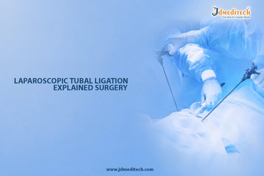 Laparoscopic Tubal Ligation Surgery – Minimally Invasive Female Sterilization Procedure