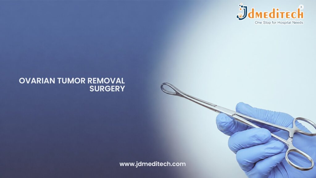 Ovarian Tumor Removal Surgery – Laparoscopic and Open Treatment