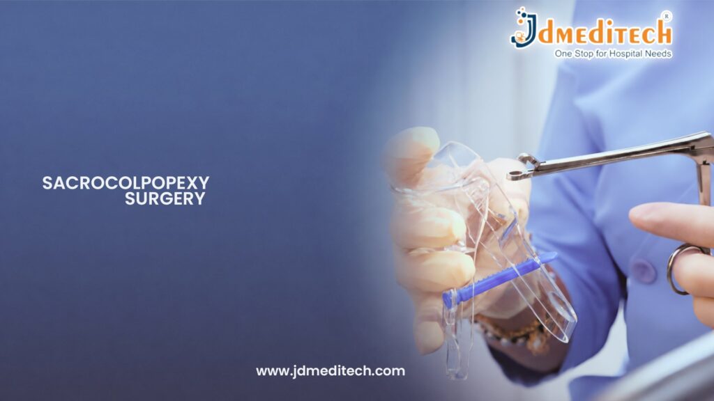 Sacrocolpopexy Surgery | Safe & Reliable Prolapse Management
