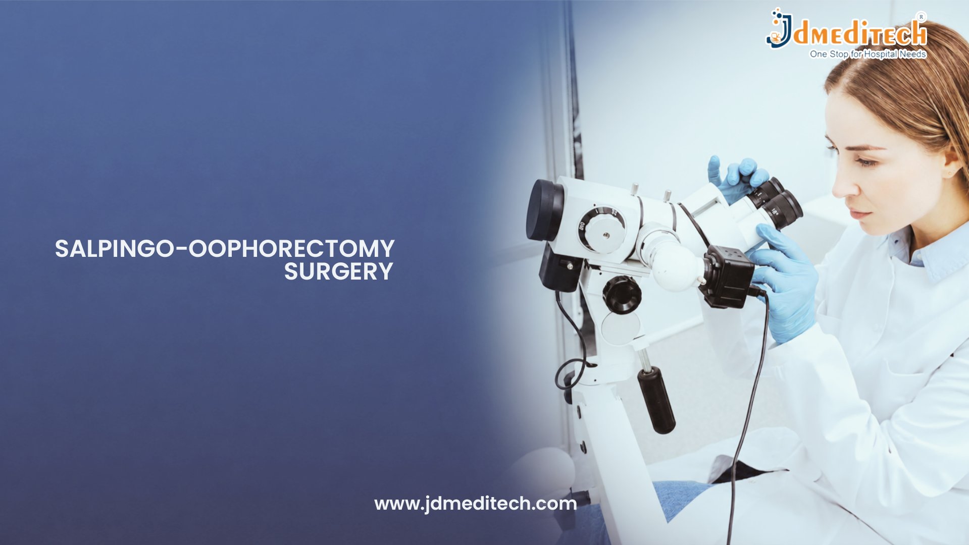 Salpingo-Oophorectomy Surgery for Ovarian and Tubal Disorders