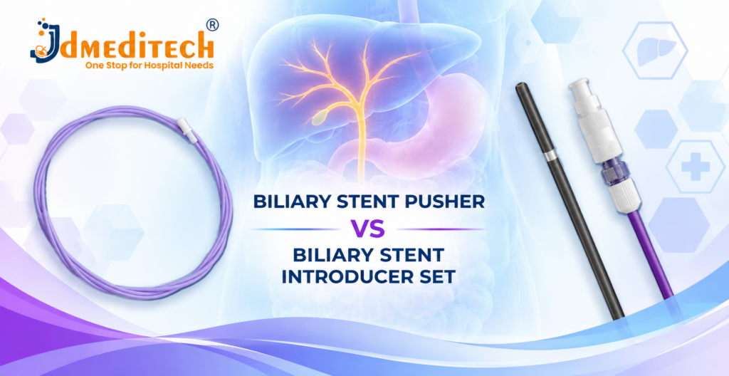 Biliary Stent Pusher vs Biliary Stent Introducer Set: Key Differences