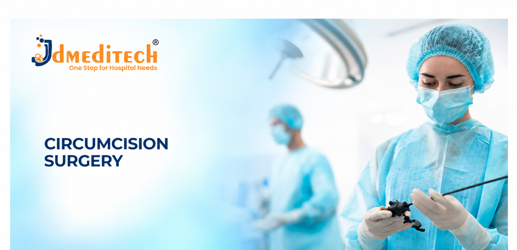 Circumcision Surgery: Procedure, Instruments, Benefits & Recovery