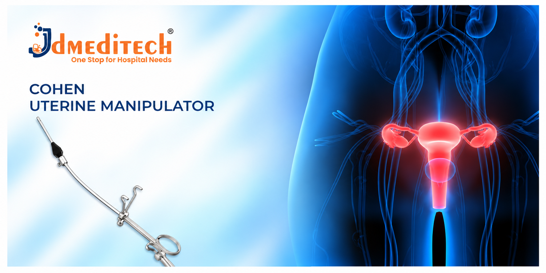 Cohen Uterine Manipulator: Uses, Components, Features & Specifications