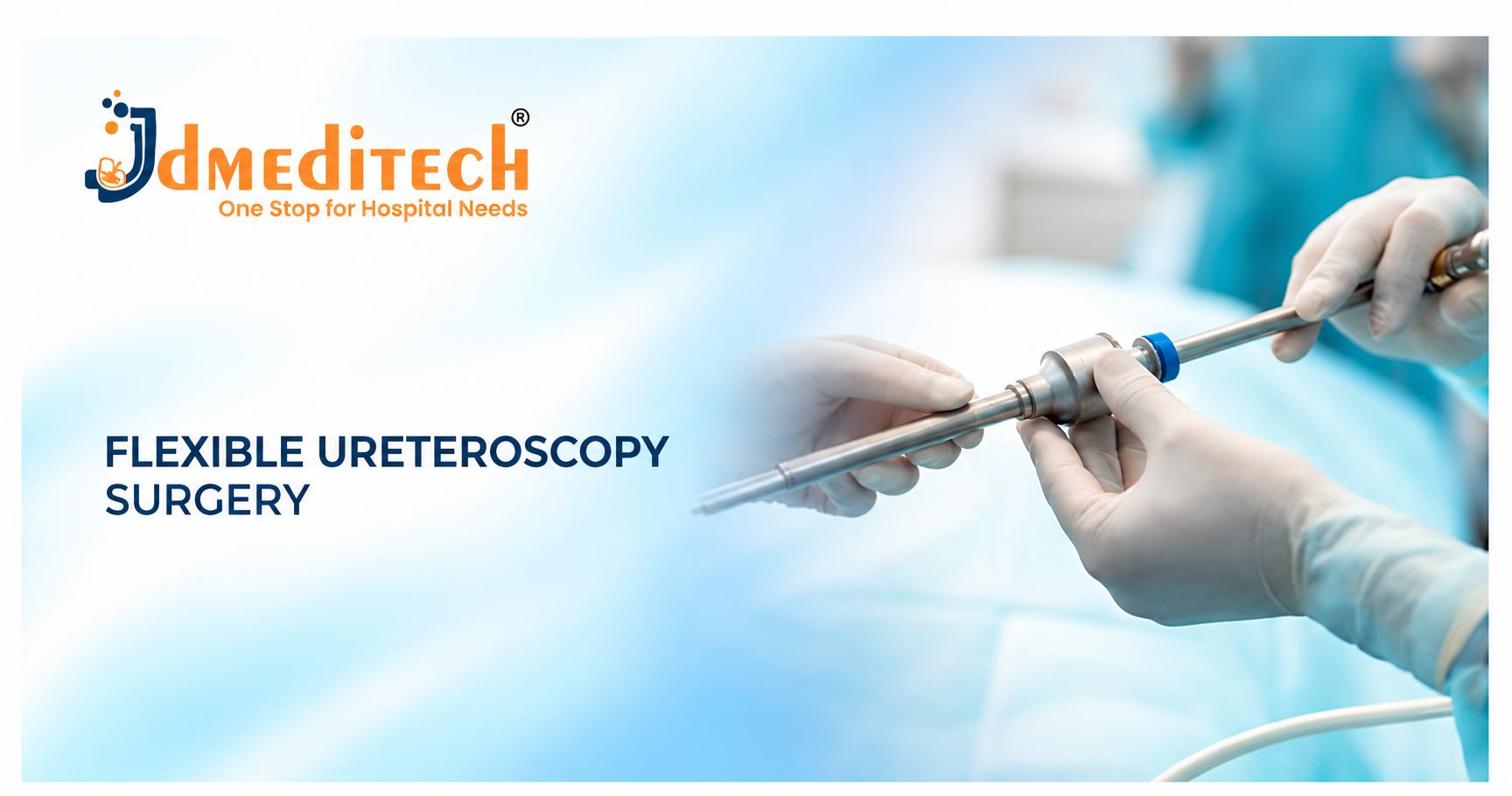 Flexible Ureteroscopy Surgery: Procedure, Instruments, Benefits & Recovery