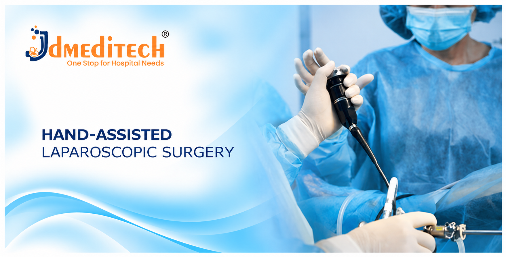 Hand-Assisted Laparoscopic Surgery: Procedure, Instruments, Benefits & Recovery