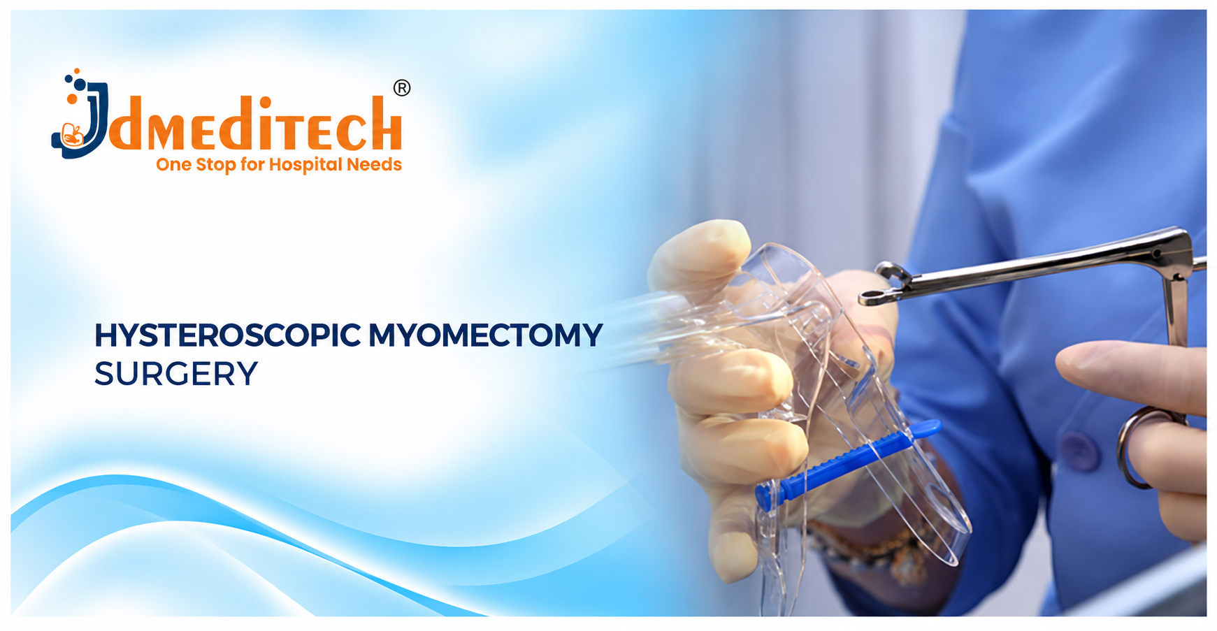 Hysteroscopic Myomectomy Surgery: Procedure, Instruments, Benefits & Recovery