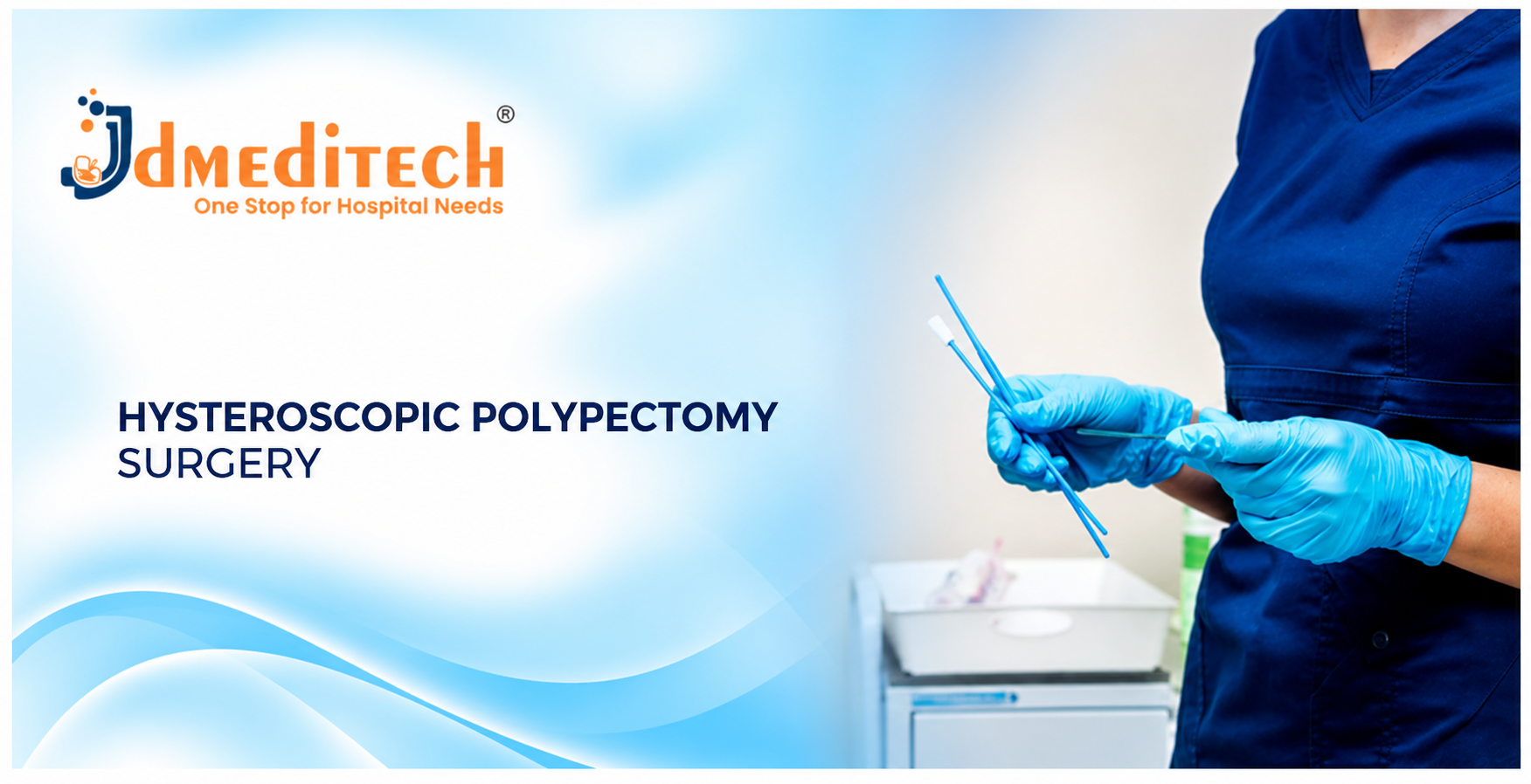 Hysteroscopic Polypectomy Surgery: Procedure, Instruments, Benefits & Recovery
