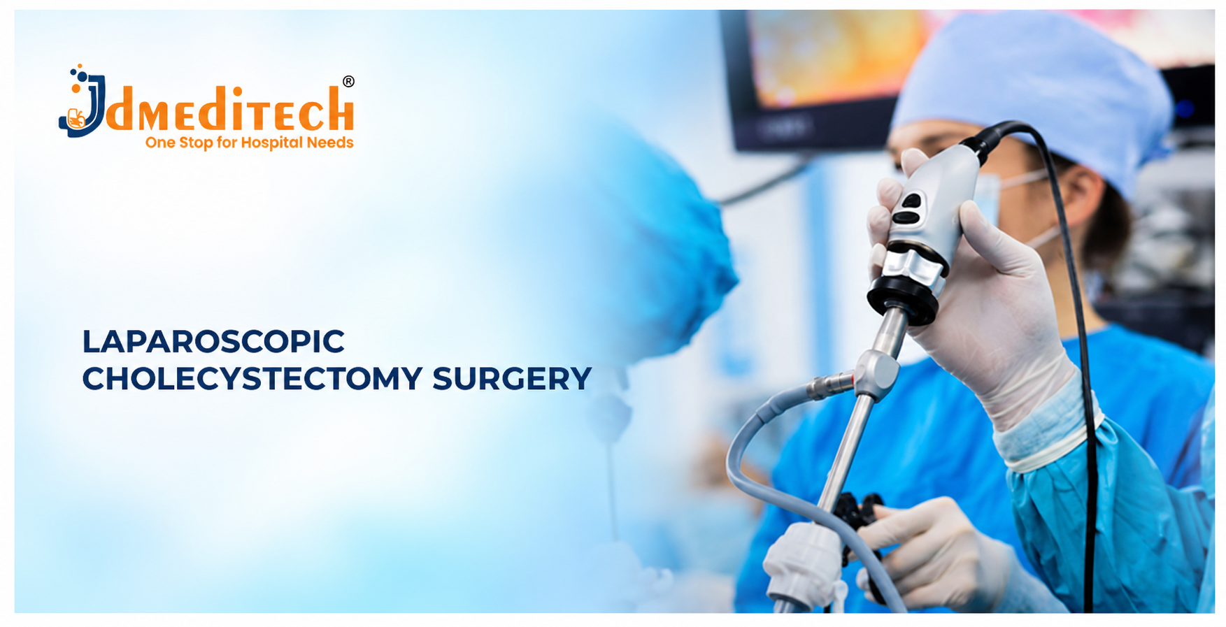 Laparoscopic Cholecystectomy Surgery: Procedure, Instruments, Benefits & Recovery