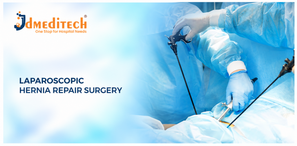 Laparoscopic Hernia Repair Surgery: Procedure, Instruments, Benefits & Recovery