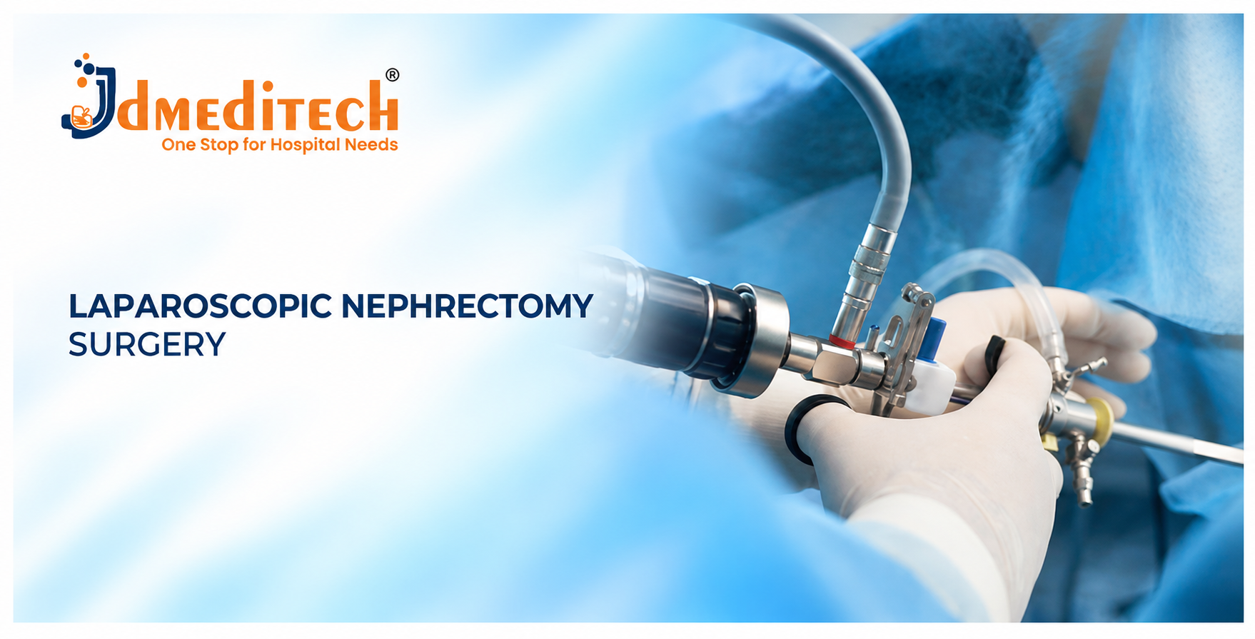 Laparoscopic Nephrectomy Surgery: Procedure, Instruments, Benefits & Recovery