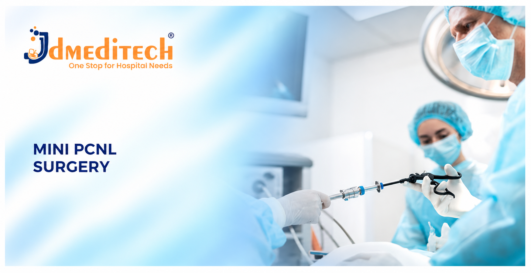 Mini PCNL Surgery: Procedure, Instruments, Benefits & Recovery