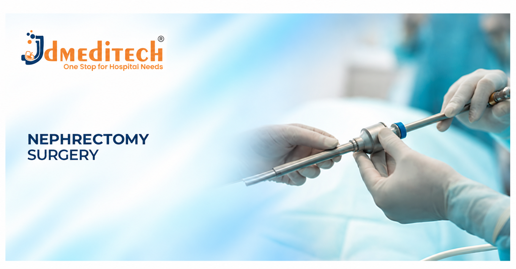 Nephrectomy Surgery: Types, Procedure, Instruments, Benefits & Recovery