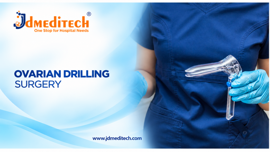 Ovarian Drilling Surgery: Procedure, Instruments, Benefits & Risks