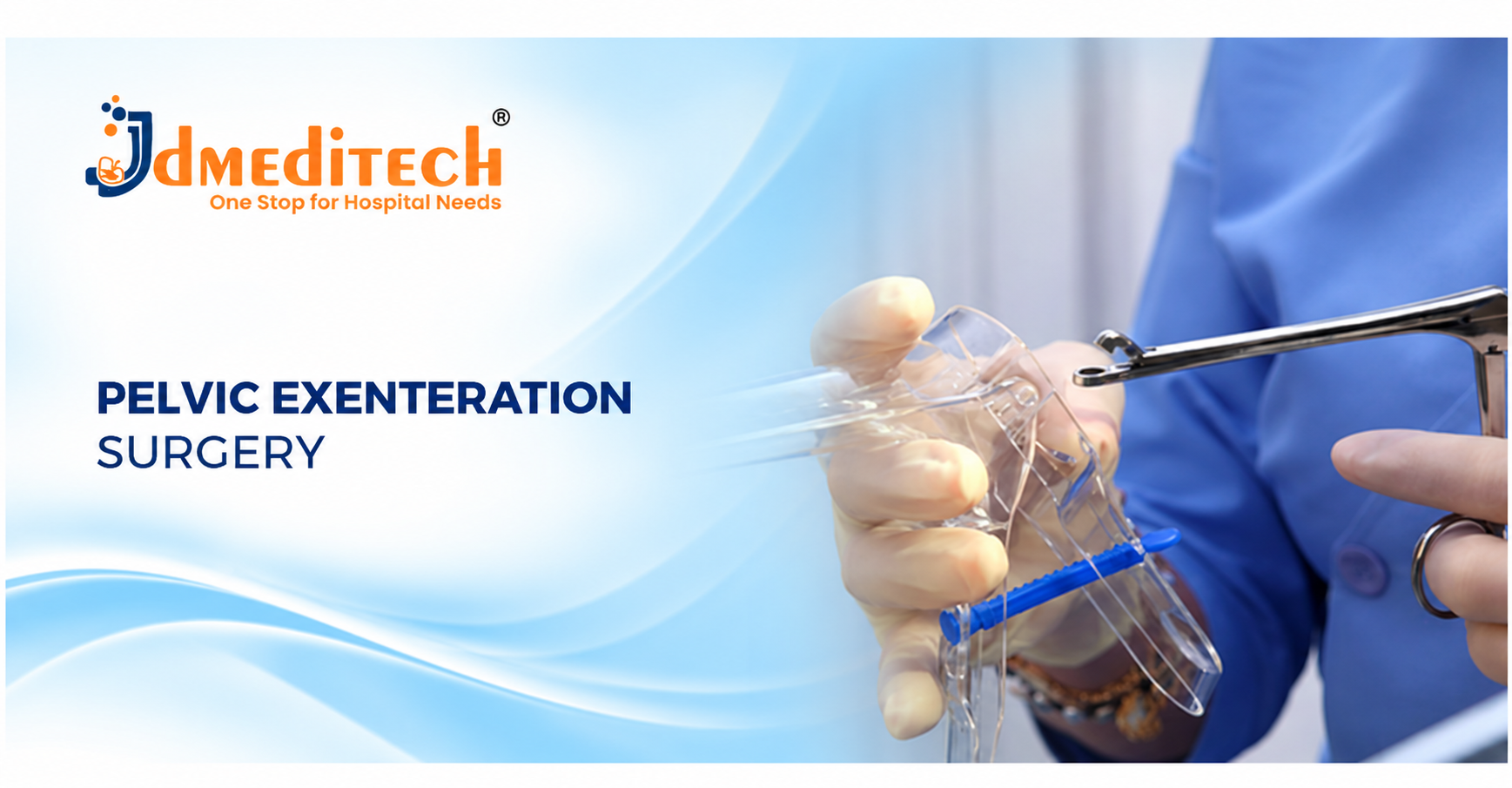 Pelvic Exenteration Surgery: Procedure, Instruments, Types, Risks & Recovery
