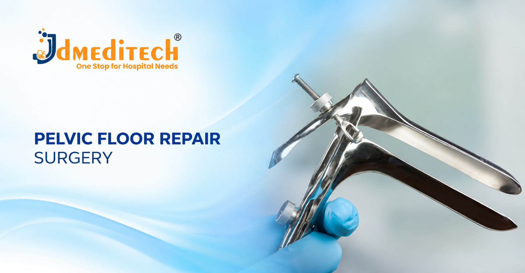 Pelvic Floor Repair Surgery: Procedure, Instruments, Benefits, Risks & Recovery