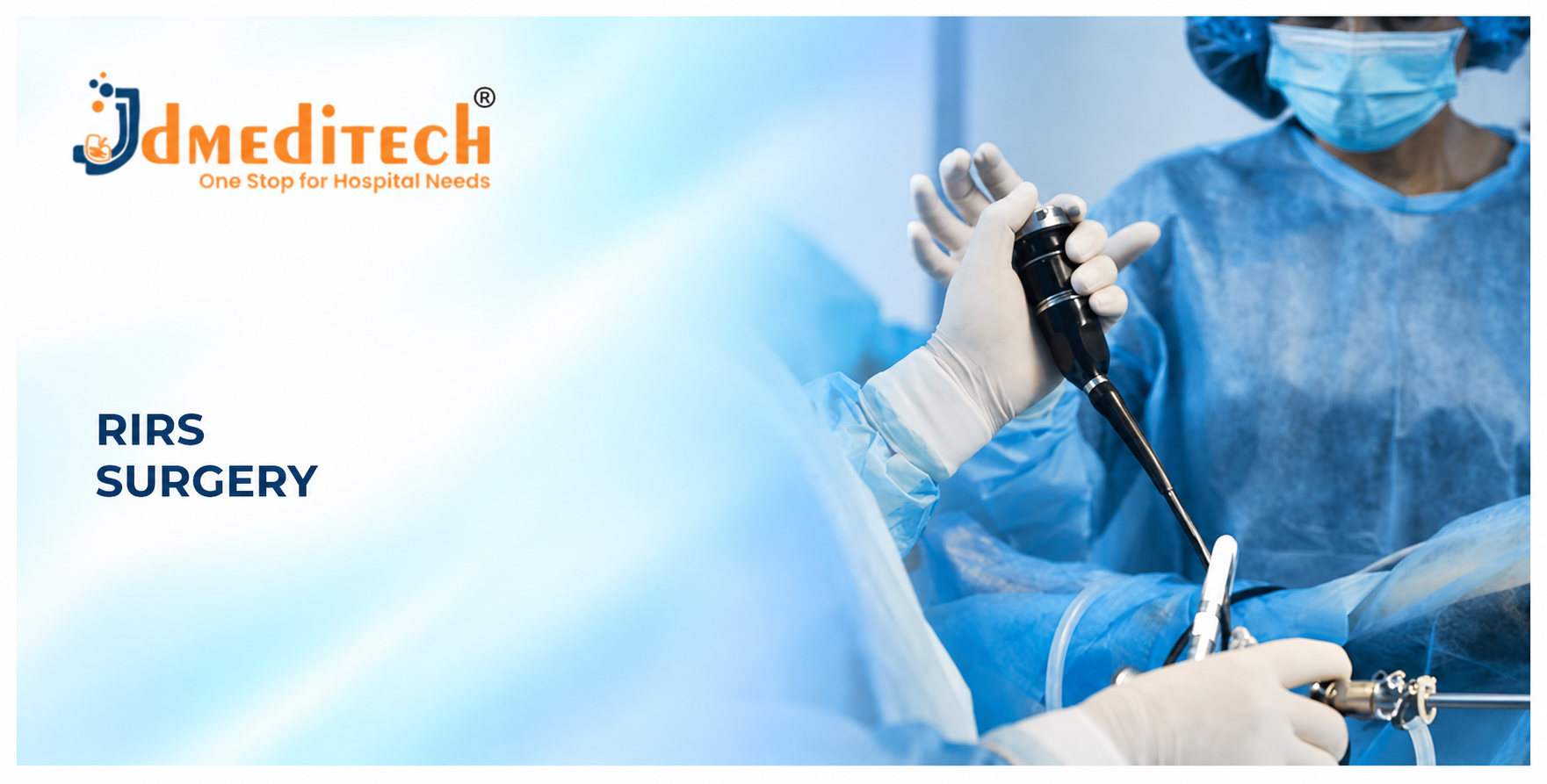 RIRS Surgery: Procedure, Instruments, Benefits & Recovery