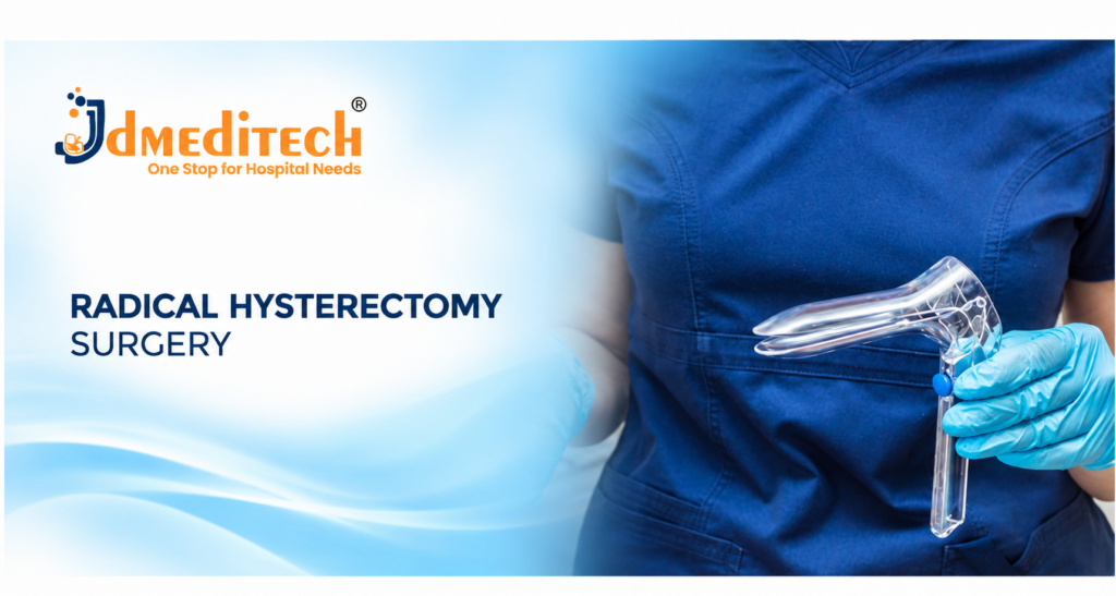 Radical Hysterectomy Surgery: Procedure, Instruments, Benefits, Risks & Recovery