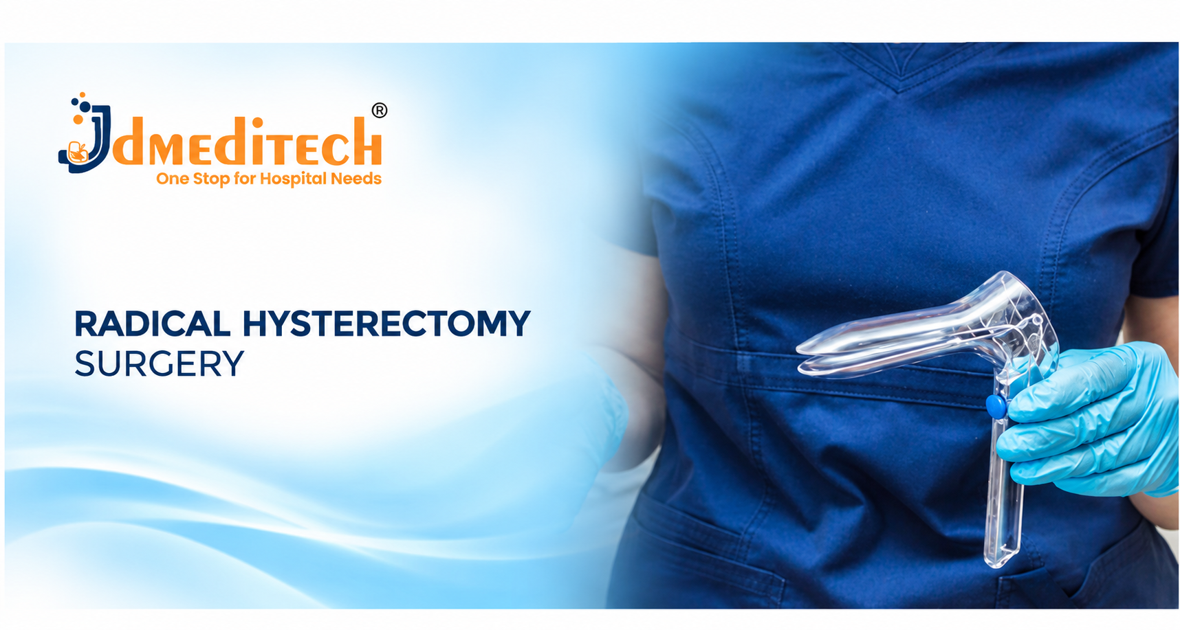 Radical Hysterectomy Surgery: Procedure, Instruments, Benefits, Risks & Recovery