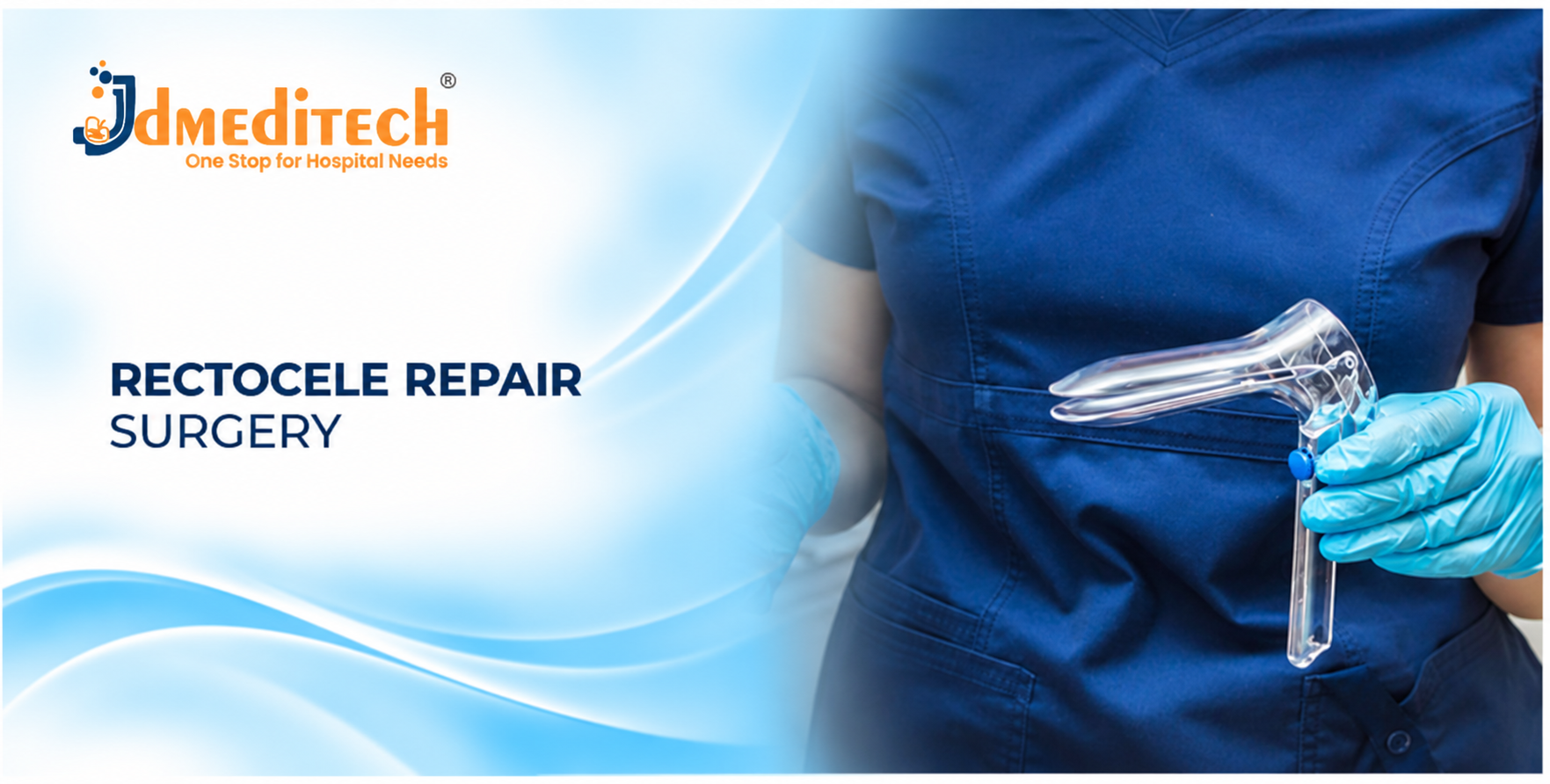 Rectocele Repair Surgery: Procedure, Instruments, Benefits, Risks & Recovery