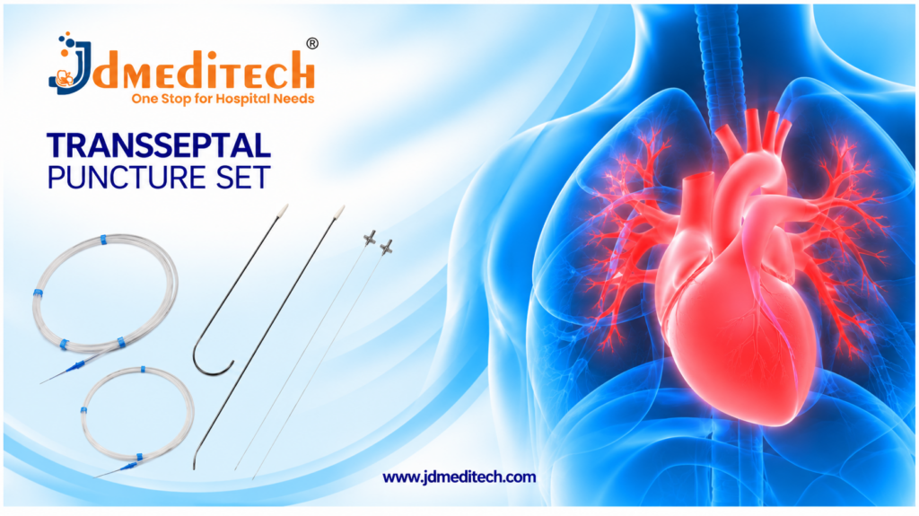 Transseptal Puncture Set: Components, Uses, Features & Benefits