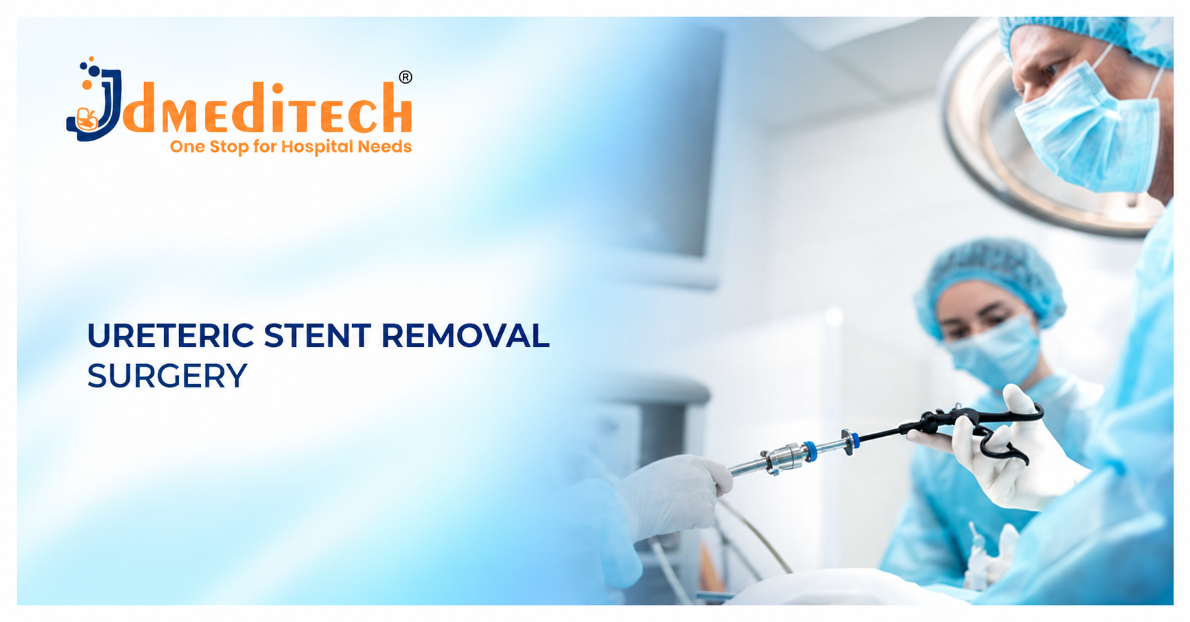Ureteric Stent Removal Surgery: Procedure, Instruments, Recovery & Care