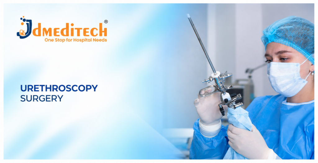 Urethroscopy Surgery: Procedure, Instruments, Benefits and Recovery