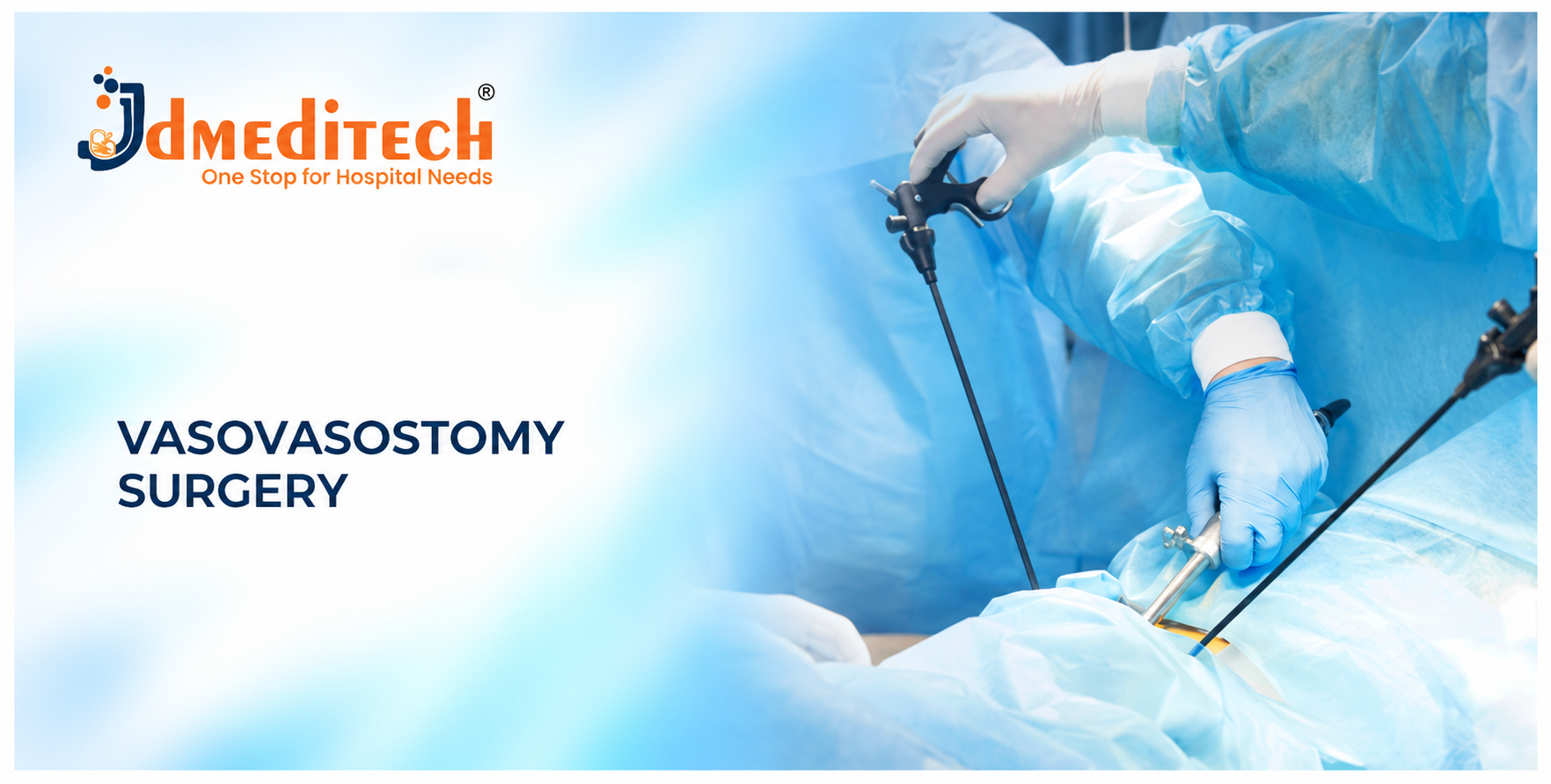 Vasovasostomy Surgery: Procedure, Instruments, Benefits & Recovery